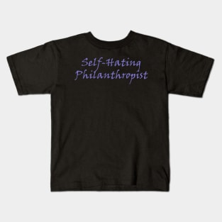 Self-Hating Philanthropist Kids T-Shirt